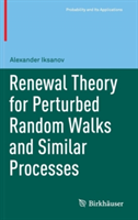 Renewal Theory for Perturbed Random Walks and Similar Processes | Alexander Iksanov