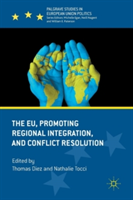The EU, Promoting Regional Integration, and Conflict Resolution |