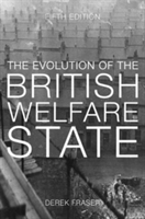 The Evolution of the British Welfare State | Derek Fraser