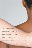 Interweaving Tapestries of Culture and Sexuality in the Caribbean |