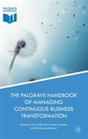 The Palgrave Handbook of Managing Continuous Business Transformation |