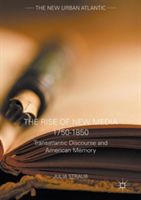 The Rise of New Media 1750-1850 | Julia Straub