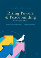 Rising Powers and Peacebuilding |