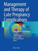 Management and Therapy of Late Pregnancy Complications |