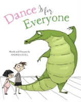 Dance Is for Everyone | Andrea Zuill