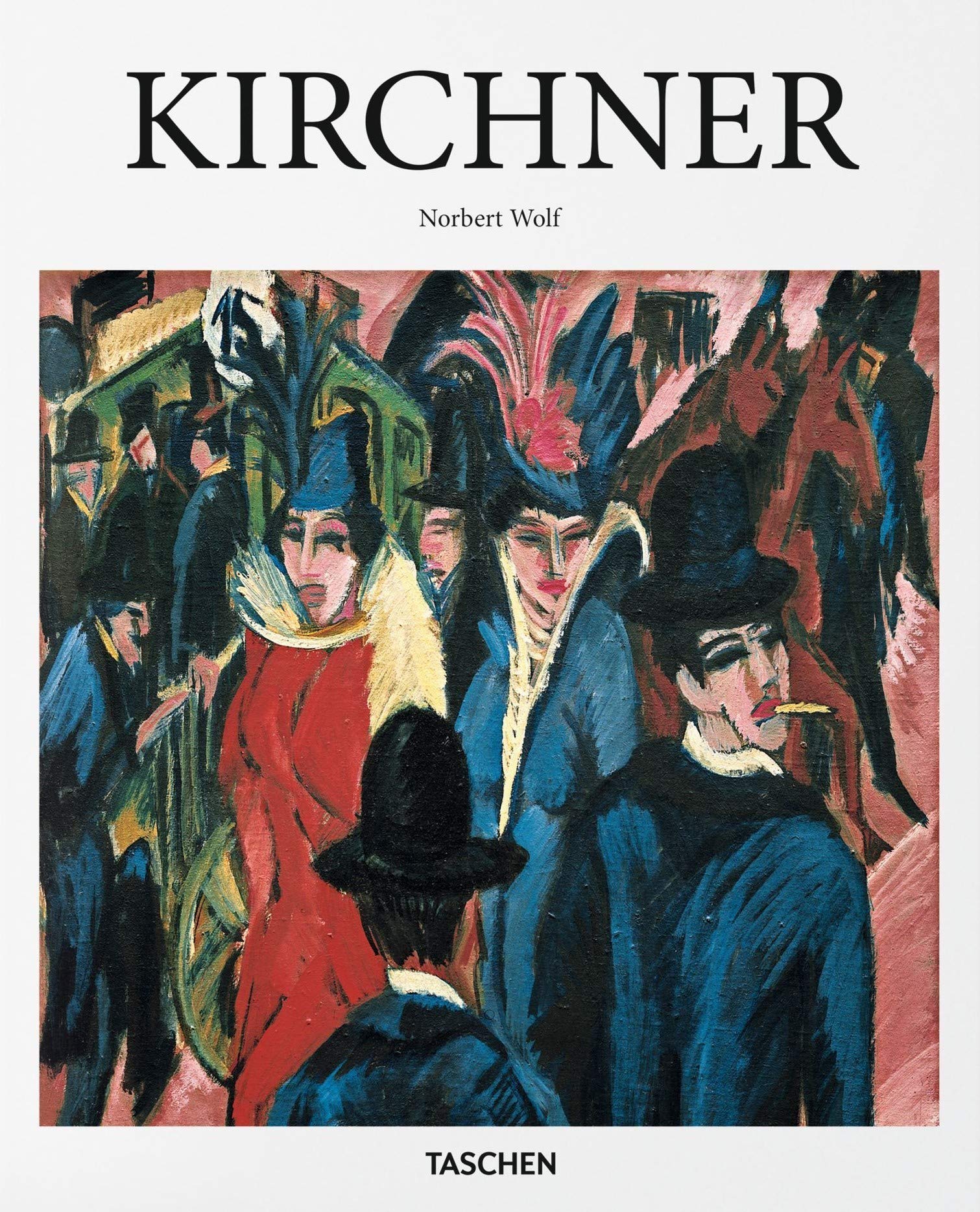 Kirchner | Norbert Wolf, Ernst Ludwig Kirchner