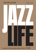 William Claxton: Jazzlife | Joachim E Berendt