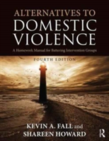 Alternatives to Domestic Violence | USA) Kevin A. (Texas State University Fall, USA) Texas Shareen (Denton County Sheriff\'s Office Howard