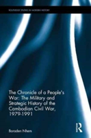 The Chronicle of a People\'s War: The Military and Strategic History of the Cambodian Civil War, 1979-1991 | Cambodia) Boraden (Royal University of Phnom Penh Nhem