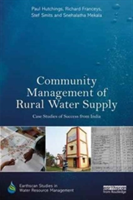 Community Management of Rural Water Supply | UK) Paul (Cranfield University Hutchings, UK) Richard (Consultant Franceys, Netherlands) Stef (IRC Smits, India) Snehalatha (SPLASH Mekala