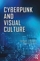Cyberpunk and Visual Culture |