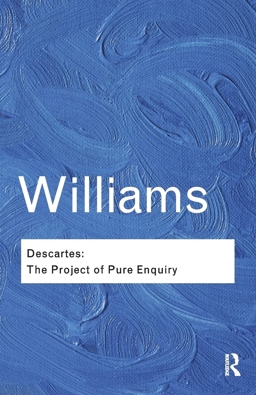 Descartes. The Project of Pure Enquiry | Bernard Williams - 1 | YEO