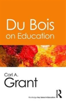 Du Bois and Education | USA) Carl A. (University of Wisconsin-Madison Grant