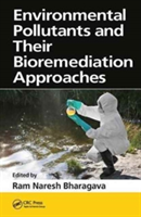 Environmental Pollutants and their Bioremediation Approaches |