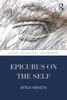 Epicurus on the Self | Attila Nemeth