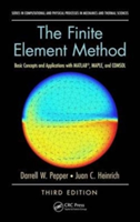 The Finite Element Method | USA) Las Vegas Darrell W. (University of Nevada Pepper, USA) Albuquerque Juan C. (University of New Mexico Heinrich