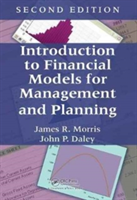 Introduction to Financial Models for Management and Planning, Second Edition | USA) Denver James R. (University of Colorado Morris, USA) Denver John P. (University of Colorado Daley