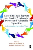 Later-Life Social Support and Service Provision in Diverse and Vulnerable Populations |