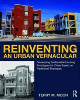 Reinventing an Urban Vernacular | Terry Moor