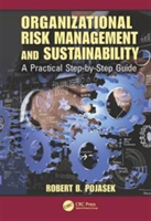 Organizational Risk Management and Sustainability | Robert B. Pojasek