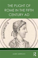 The Plight of Rome in the Fifth Century AD | Mark Merrony