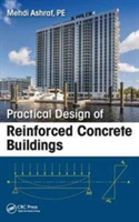 Practical Design of Reinforced Concrete Buildings | USA) Florida Miami Inc. Syed (Ashraf Consulting Engineers Mehdi Ashraf