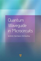 Quantum Waveguide in Microcircuits | Jian Bai Xia, Duan Yang Liu, Wei Dong Sheng