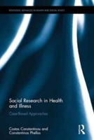 Social Research in Health and Illness | Dr Constantinos N. Phellas, Costas S. Constantinou