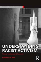 Understanding Racist Activism | Kathleen M. Blee