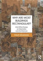 Why are Most Buildings Rectangular? | UK) Philip (University College London Steadman
