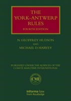 The York-Antwerp Rules: The Principles and Practice of General Average Adjustment | N. Geoffrey Hudson, Michael Harvey