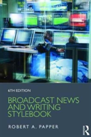 Broadcast News and Writing Stylebook | USA) Robert A. (Hofstra University Papper