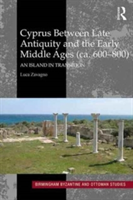 Cyprus between Late Antiquity and the Early Middle Ages (ca. 600-800) | Luca Zavagno
