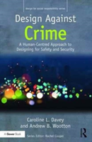 Design Against Crime | Caroline L. Davey, Andrew B. Wootton