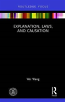Explanation, Laws, and Causation | Wei Wang
