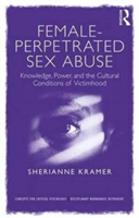 Female-Perpetrated Sex Abuse | South Africa) University of Witwatersrand Sherianne (Lecturer in Psychology Kramer