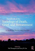 Handbook of the Sociology of Death, Grief, and Bereavement |