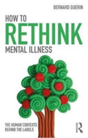 How to Rethink Mental Illness | Bernard Guerin