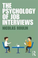 The Psychology of Job Interviews | Canada) Nicolas (University of Manitoba Roulin