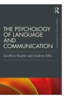 The Psychology of Language and Communication | Geoffrey Beattie, Andrew W. Ellis