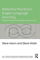 Reflective Practice in English Language Teaching | Steve Mann, Steve Walsh