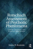 Rorschach Assessment of Psychotic Phenomena | James H. Kleiger