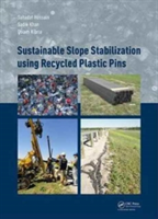 Sustainable Slope Stabilisation using Recycled Plastic Pins | Sahadat Hossain, Janette Sadik-Khan, Golam Kibria