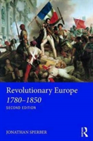 Revolutionary Europe 1780-1850 | Jonathan Sperber