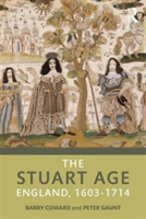 The Stuart Age | Barry Coward, UK) Peter (University of Chester Gaunt