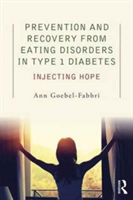 Prevention and Recovery from Eating Disorders in Type 1 Diabetes | Ann Goebel-Fabbri