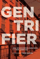 Gentrifier | John Joe Schlichtman, Jason Patch, Marc Lamont Hill