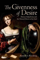 The Givenness of Desire | Randall S. Rosenberg