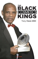 The Black Cosmetic Kings | Tony Wade
