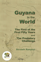 Guyana In The World:the First Of The First Fifty Years And The Predatory Challenge | Shridath S. Ramphal